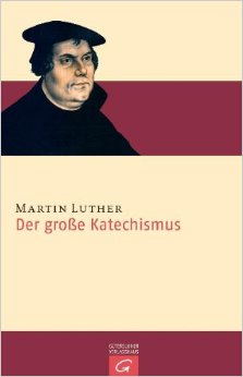 Luthers Großer Katechismus